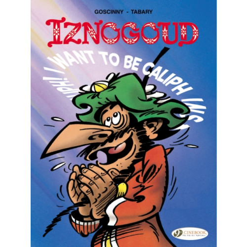 Cinebook Ltd Iznogoud 13 - I Want to be Caliph Instead of the Caliph (häftad, eng)