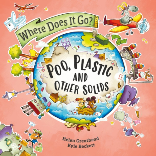Hachette Children's Group Where Does It Go?: Poo, Plastic and Other Solids (häftad, eng)