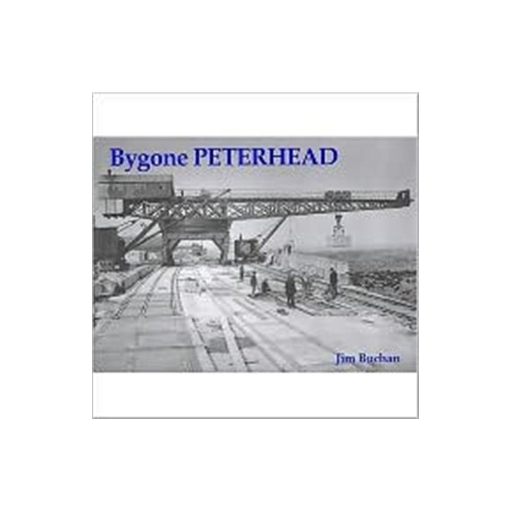 Produktbild för Bygone Peterhead (häftad, eng)