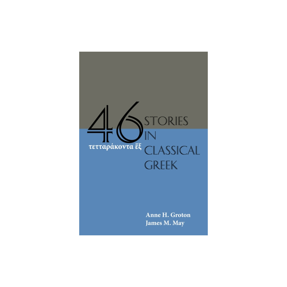 Produktbild för Forty-Six Stories in Classical Greek (häftad, eng)