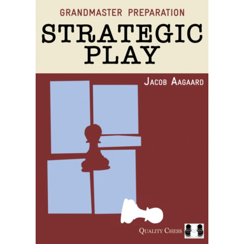 Quality Chess UK LLP Strategic Play (häftad, eng)