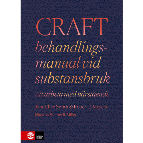 Jane Ellen Smith CRAFT behandlingsmanual vid substansbruk : att arbeta med närstående (inbunden)