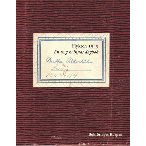 Bokförlaget Korpen Flykten 1943 : en ung kvinnas dagbok (bok, danskt band)