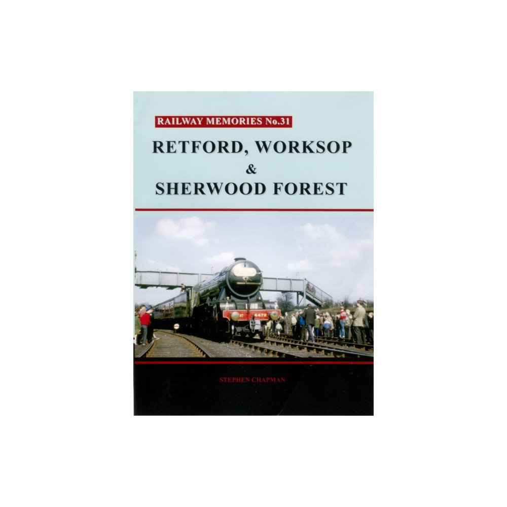 Produktbild för Railway Memories No. 31. Retford, Worksop and Sherwood Forest (häftad, eng)