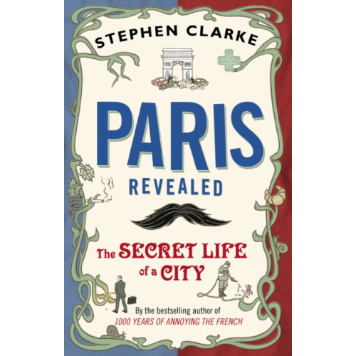 Transworld publishers ltd Paris Revealed (häftad, eng)