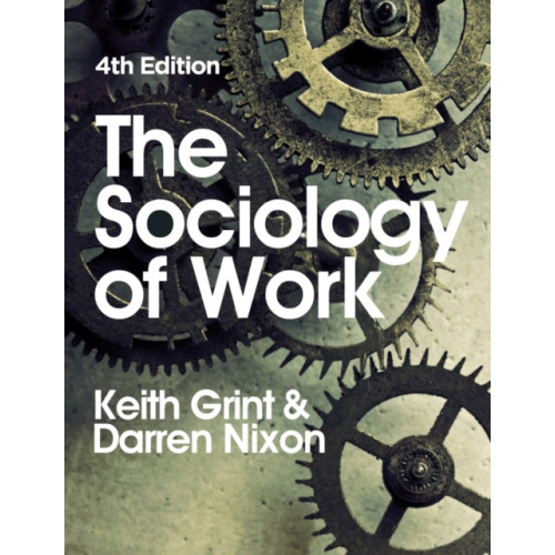 John Wiley And Sons Ltd The Sociology of Work (häftad, eng)
