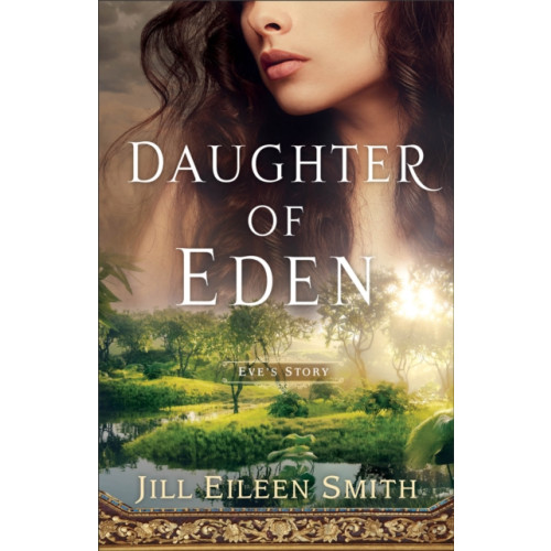 Baker publishing group Daughter of Eden – Eve`s Story (häftad, eng)