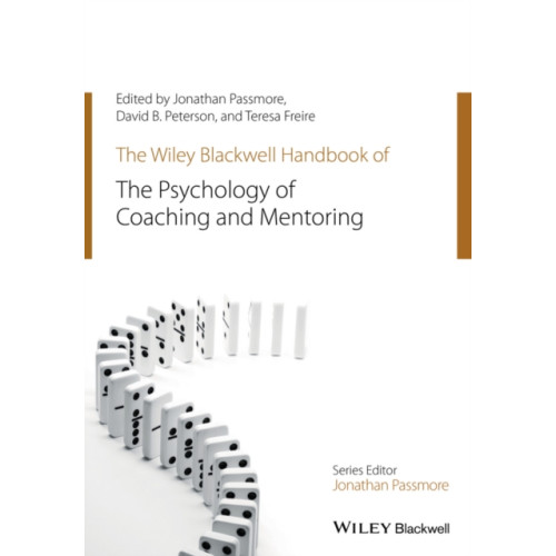 John Wiley And Sons Ltd The Wiley-Blackwell Handbook of the Psychology of Coaching and Mentoring (häftad, eng)