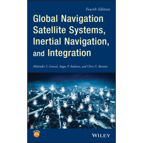 John Wiley & Sons Inc Global Navigation Satellite Systems, Inertial Navigation, and Integration (inbunden, eng)