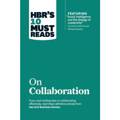 Harvard Business Review Press HBR's 10 Must Reads on Collaboration (with featured article "Social Intelligence and the Biology of Leadership," by Daniel Goleman and Richard Boyatzis) (häftad, eng)