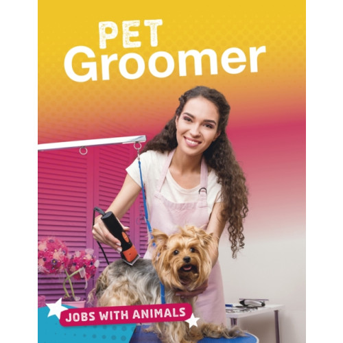 Capstone Global Library Ltd Pet Groomer (häftad, eng)