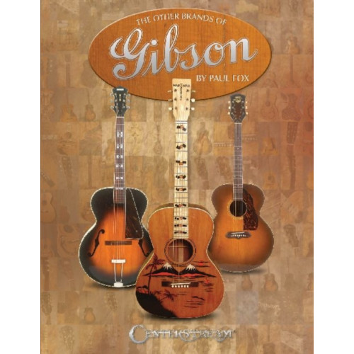Centerstream Publishing The Other Brands of Gibson (häftad, eng)
