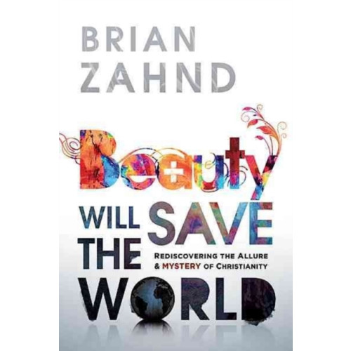 Charisma House Beauty Will Save the World (häftad, eng)