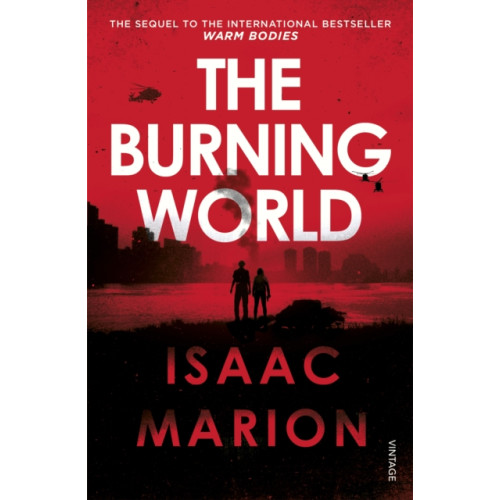 Vintage Publishing The Burning World (The Warm Bodies Series) (häftad, eng)