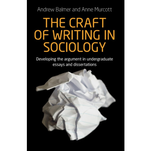 Manchester university press The Craft of Writing in Sociology (häftad, eng)