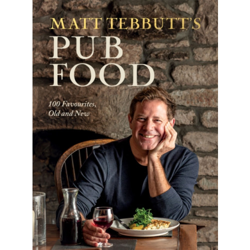 Quadrille Publishing Ltd Matt Tebbutt's Pub Food (inbunden, eng)