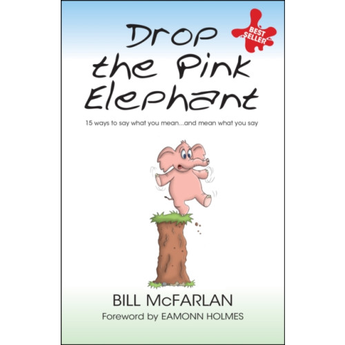 John Wiley And Sons Ltd Drop the Pink Elephant (häftad, eng)