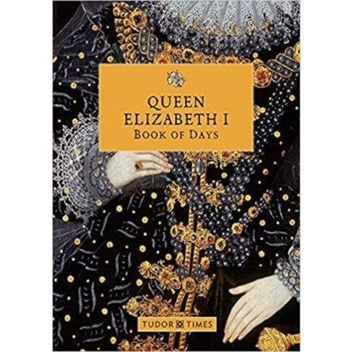 Graffeg Limited Queen Elizabeth I Book of Days (inbunden, eng)