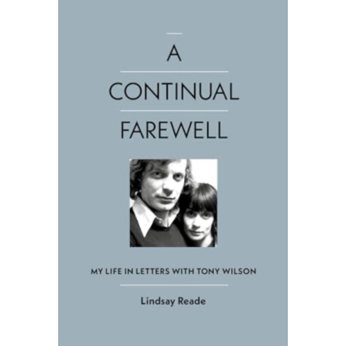 OMNIBUS PRESS A Continual Farewell (inbunden, eng)