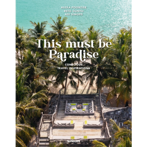 teNeues Publishing UK Ltd This Must be Paradise (inbunden, eng)