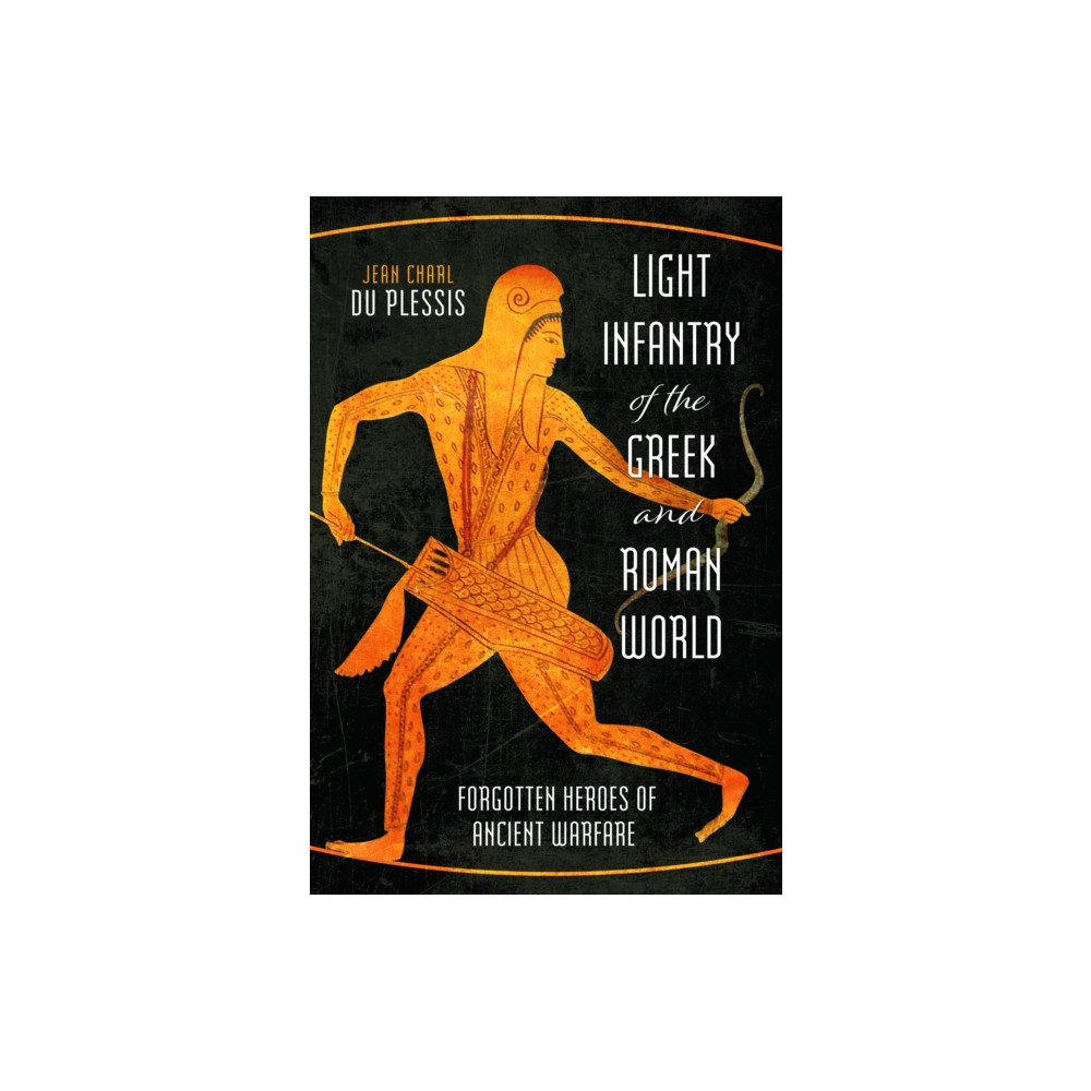 Produktbild för Light Infantry of the Greek and Roman World (inbunden, eng)