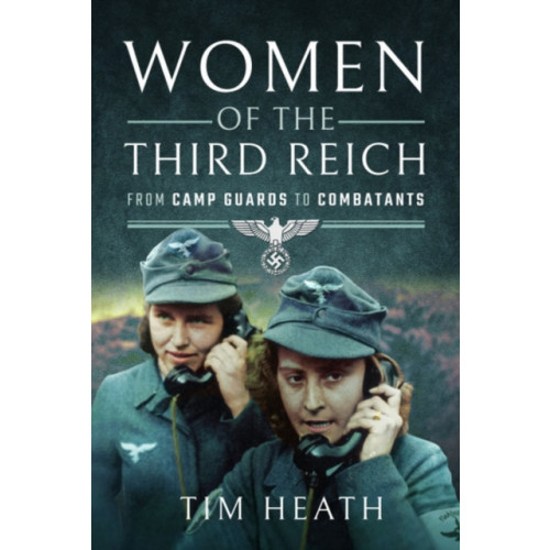 Pen & Sword Books Ltd Women of the Third Reich (häftad, eng)
