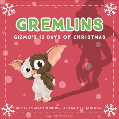 Insight Editions Gremlins: The Illustrated Storybook (inbunden, eng)