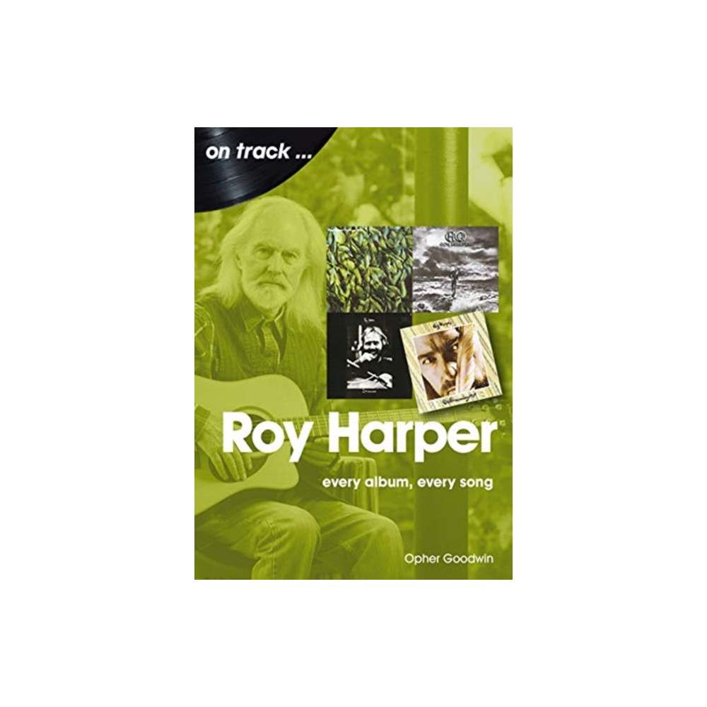 Produktbild för Roy Harper: Every Album, Every Song (häftad, eng)