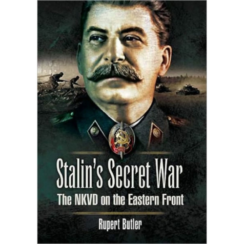 Pen & Sword Books Ltd Stalin's Secret War: the Nkvd on the Eastern Front (inbunden, eng)