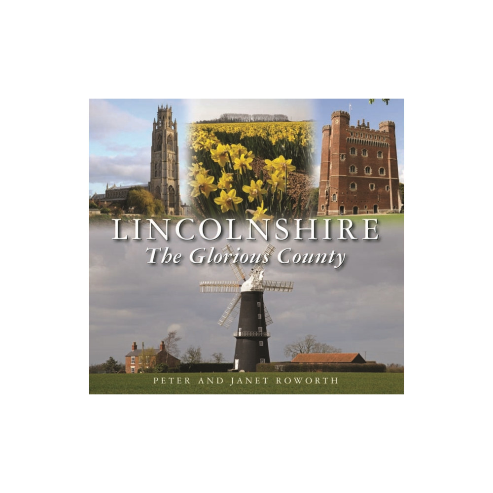 Produktbild för Lincolnshire the Glorious County (inbunden, eng)