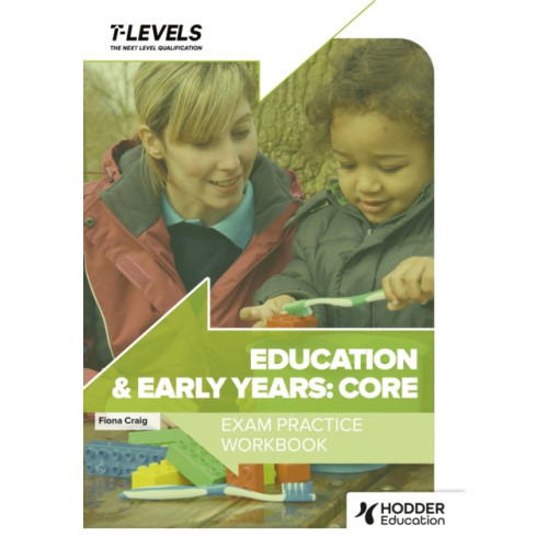 Hachette Learning Education and Early Years T Level Exam Practice Workbook (häftad, eng)