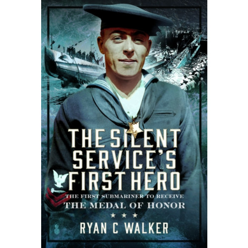 Pen & Sword Books Ltd The Silent Service’s First Hero (inbunden, eng)