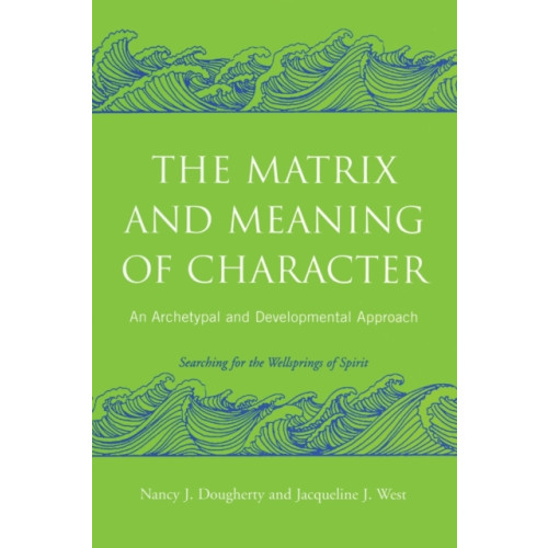 Taylor & francis ltd The Matrix and Meaning of Character (häftad, eng)