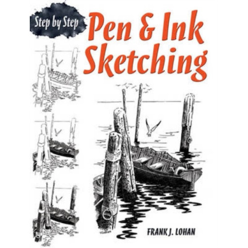 Dover publications inc. Pen & Ink Sketching Step by Step (häftad, eng)