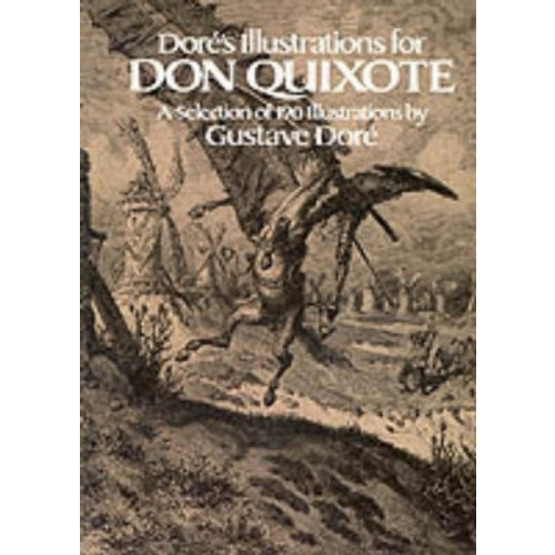 Dover publications inc. Dore'S Illustrations for "Don Quixote (häftad, eng)