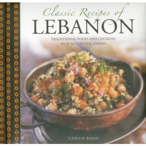 Anness publishing Classic Recipes of Lebanon (häftad, eng)