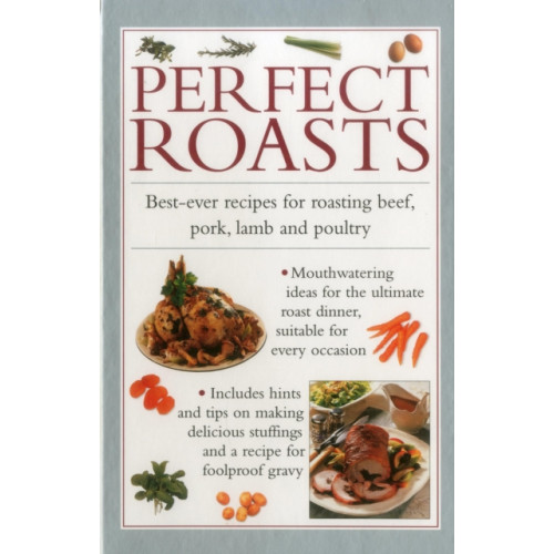 Anness publishing Perfect Roasts (inbunden, eng)