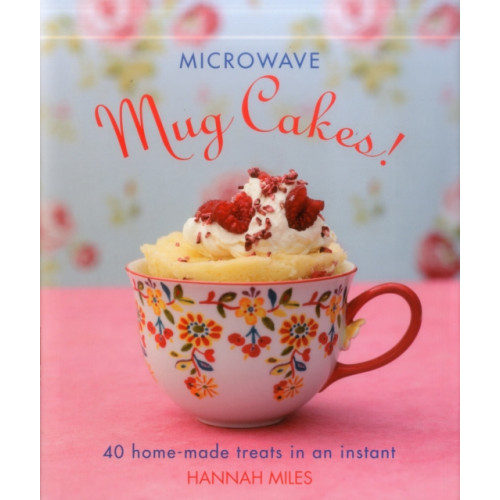 Anness publishing Microwave Mug Cakes! (inbunden, eng)