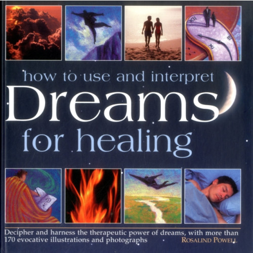 Anness publishing How to Use & Interpret Dreams for Healing (inbunden, eng)