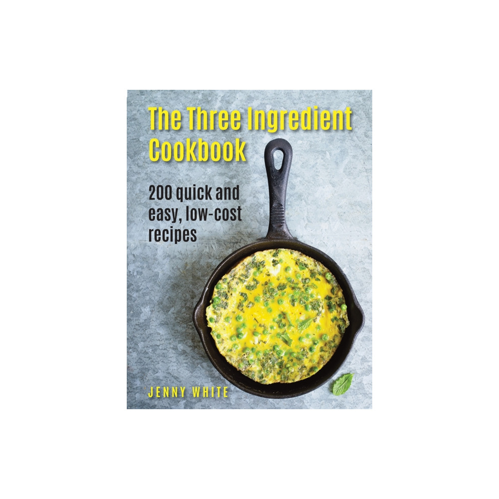 Produktbild för Three Ingredient Cookbook (inbunden, eng)