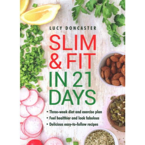 Anness publishing Slim & Fit in 21 Days (inbunden, eng)