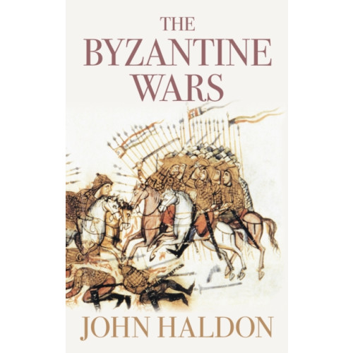 The History Press Ltd The Byzantine Wars (häftad, eng)