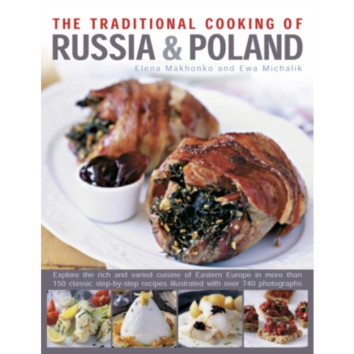 Anness publishing Traditional Cooking of Russia & Poland (inbunden, eng)