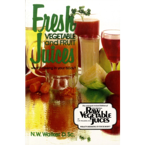 Book Publishing Company Fresh Vegetable and Fruit Juices (häftad, eng)