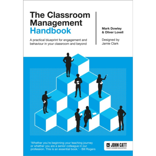 Hachette Learning The Classroom Management Handbook: A practical blueprint for engagement and behaviour in your classroom and beyond (häftad, eng)