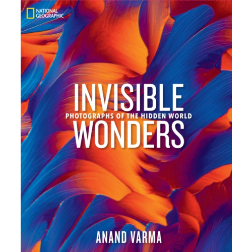 NATIONAL GEOGRAPHIC SOCIETY National Geographic Invisible Wonders (inbunden, eng)