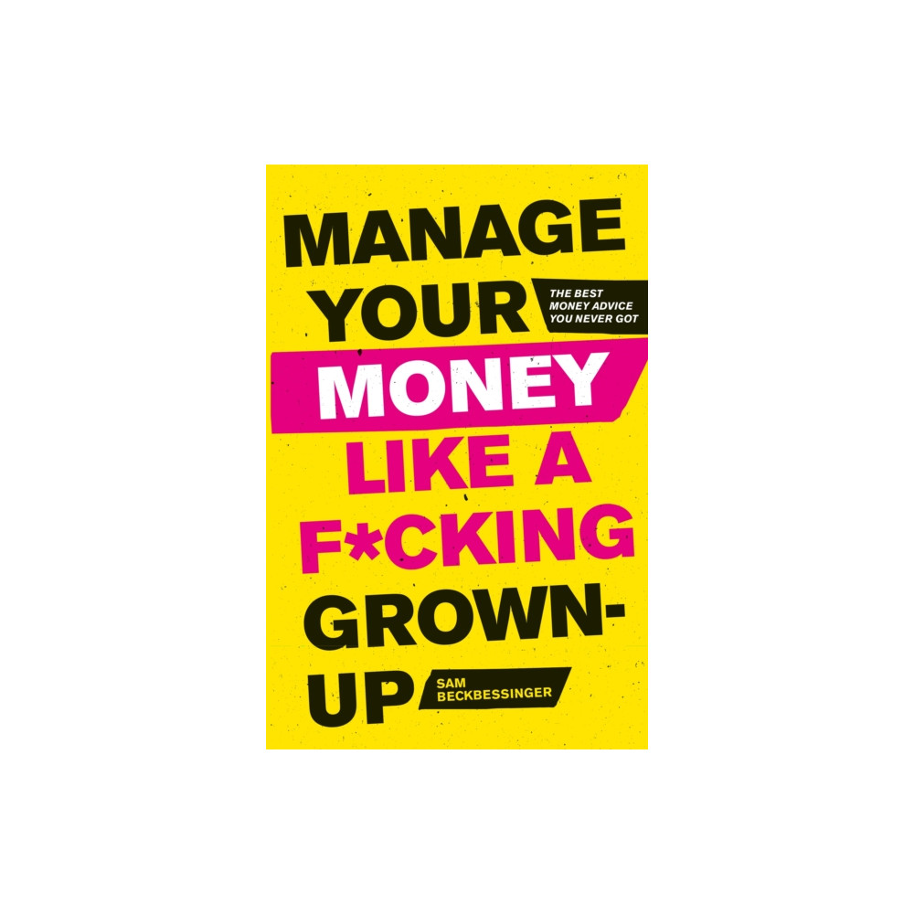 Produktbild för Manage Your Money Like a F*cking Grown-Up (häftad, eng)