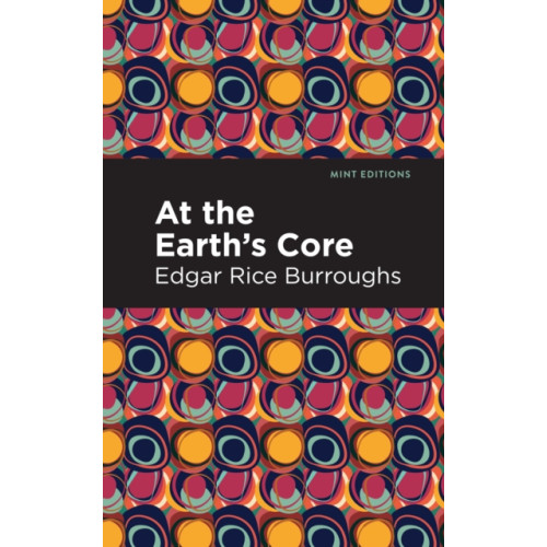 Mint Editions At the Earth's Core (inbunden, eng)