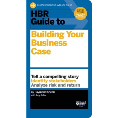 Harvard Business Review Press HBR Guide to Building Your Business Case (HBR Guide Series) (häftad, eng)