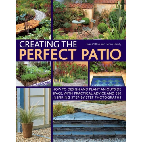 Anness publishing Creating the Perfect Patio (häftad, eng)